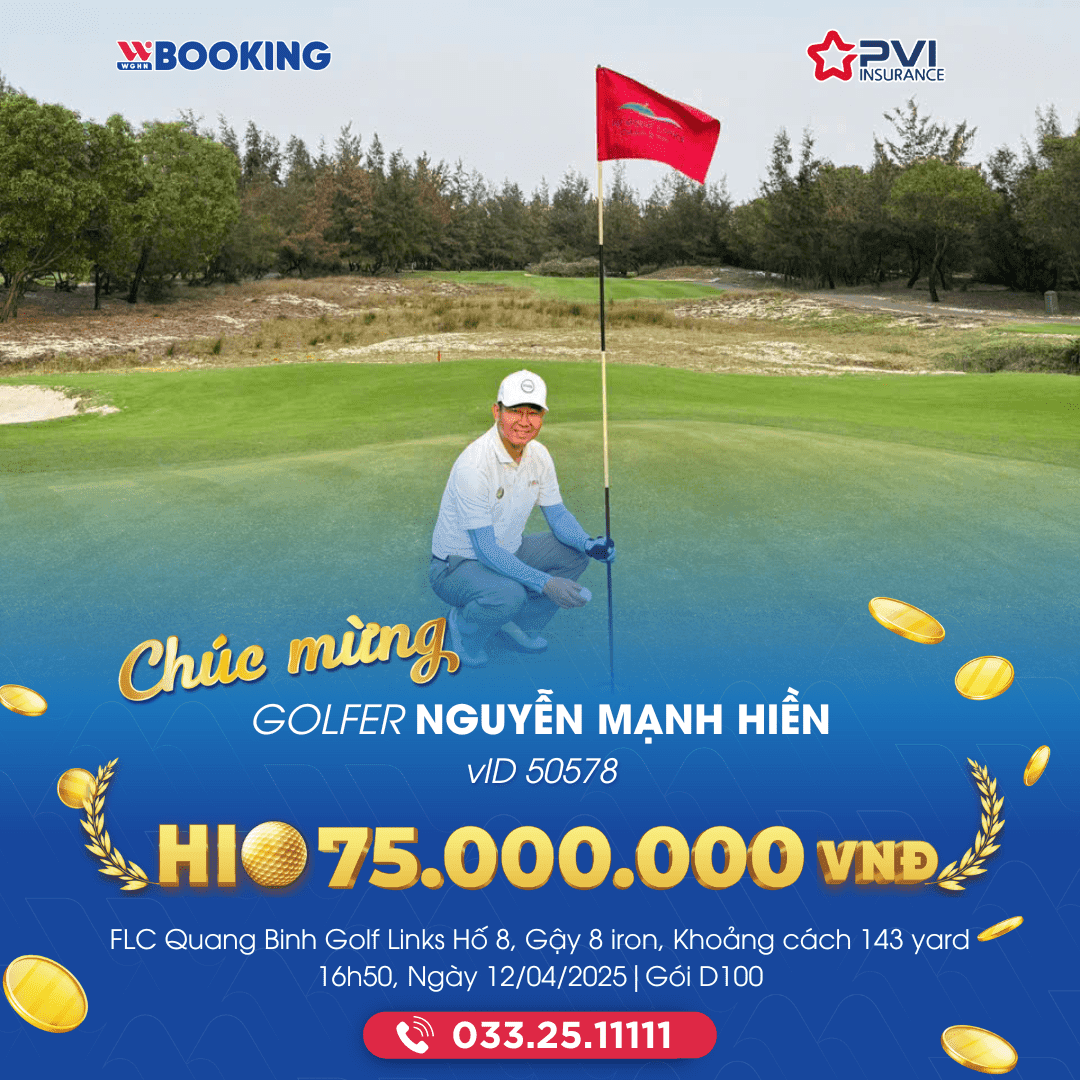 FLC QUANG BINH GOLF LINKS - GOLFER NGUYỄN MẠNH HIỀN TIẾP NỐI DẤU ẤN HOLE IN ONE